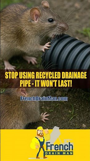Stop Using Recycled Drain Pipe — It Won’t Last!