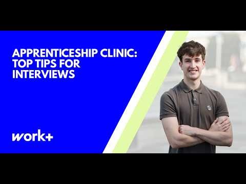 Apprenticeship Clinic: Top Tips for Interviews