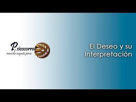 El Deseo (Lo Inconsciente) y Su Interpretación - En Psicoanálisis de Lacan -