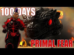 I Have 100 DAYS to Beat ARK Primal Fear!