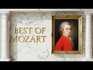 BEST OF MOZART — Greatest Masterpieces (1 Hour of Classical Music)