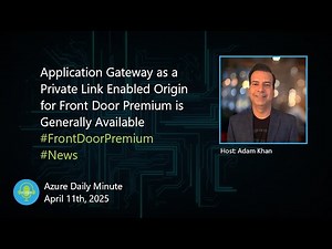 Application Gateway as a Private Link Enabled Origin... - Azure Daily Minute Podcast - 11-APR-2025
