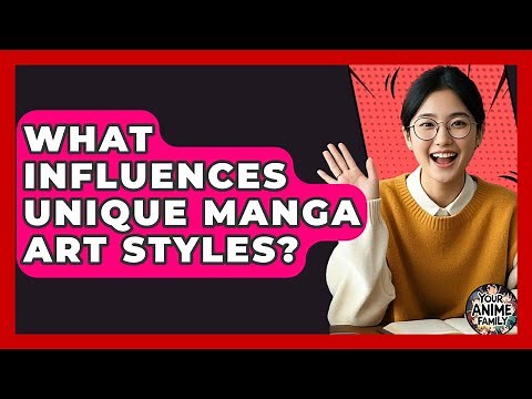 What Influences Unique Manga Art Styles? - Your Anime Family