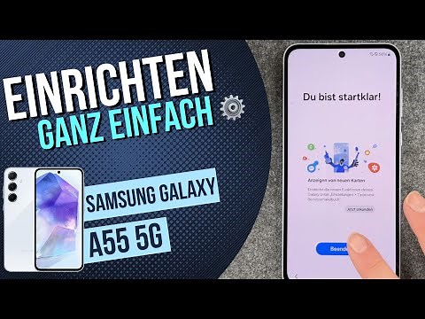 Samsung Galaxy A55 Ersteinrichtung