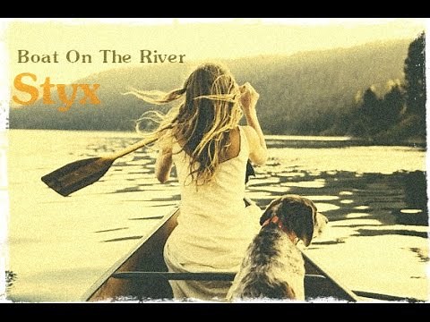 Styx – Boat On The River (Lyrics on screen)