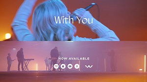 252 reactions · 52 shares | WITH YOU -- a new single from Elevation Worship. Available now. | Elevation Worship | Facebook