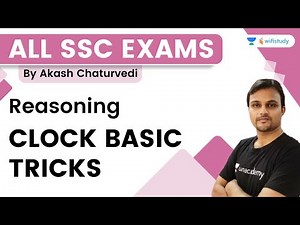 Clock Basic Tricks | Reasoning | All SSC Exams | Akash Chaturvedi | wifistudy