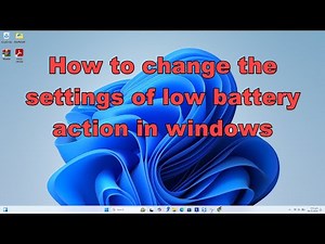 How to change the settings of low battery action in windows