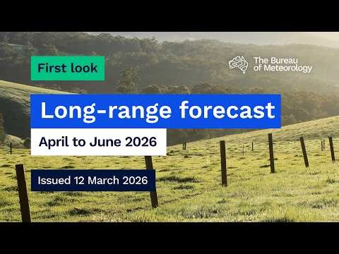 Climate and water long-range forecast, issued 12 March 2026