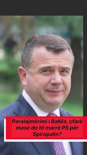 Paralajmërimi i Ballës, çfarë mase do të marrë PS për Spiropalin? #shqiperi #spiropali