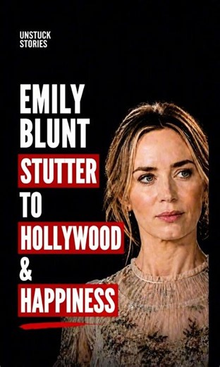 The Stutter That Nearly Silenced Emily Blunt | Motivation