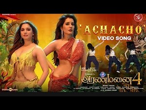 Achacho - Video Song | Aranmanai 4 | Sundar.C | Tamannaah Raashii Khanna | Hiphop Tamizha 🥰