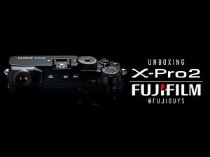 Fuji Guys - FUJIFILM X-Pro2 - Unboxing & Getting Started