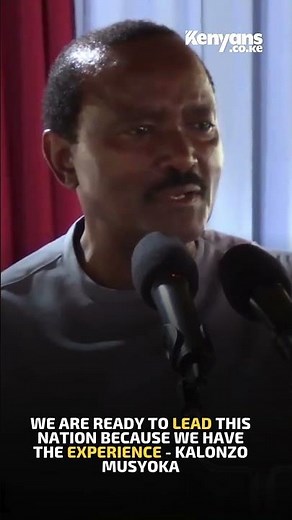 We are ready to lead this nation because we have the experience - Kalonzo Musyoka