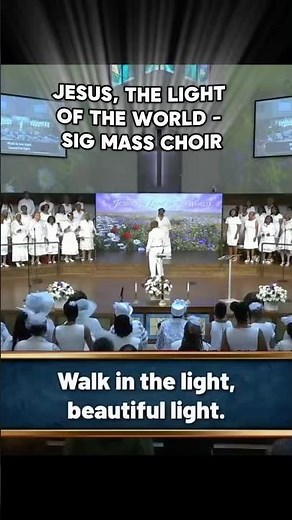 Jesus, The Light Of The World - SIG Mass Choir - Live Performance