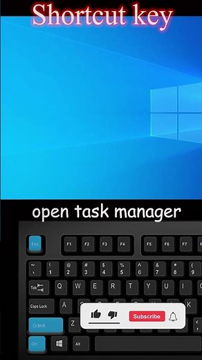 Open Task Manager Instantly with Ctrl + Shift + Esc