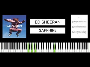 Ed Sheeran - Sapphire (BEST PIANO TUTORIAL & COVER)