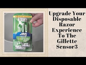 Upgrade Your Disposable Razor Experience To The Gillette Sensor3