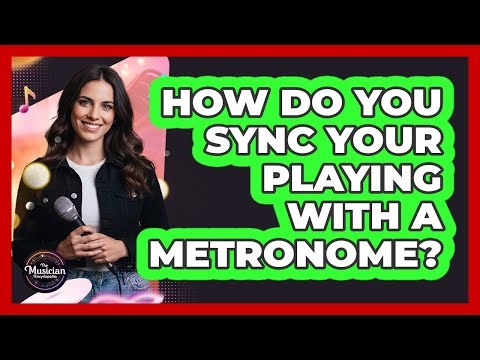 How Do You Sync Your Playing With a Metronome?