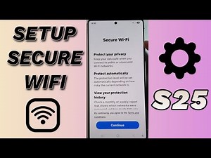 🔐 How to Setup Secure Wi-Fi on Galaxy S25/S25+/Ultra