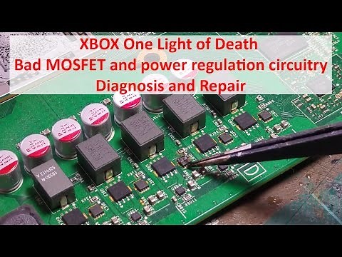 XBOX One Light of Death - Bad MOSFET and power regulation circuitry - Diagnosis and Repair