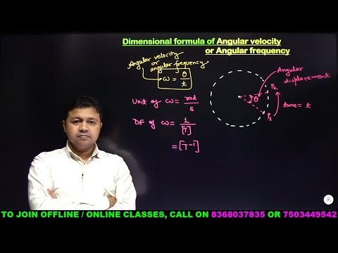 Dimensional formula of angular velocity or angular frequency