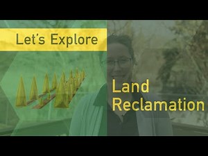 Let’s Explore Land Reclamation | Future Energy Systems