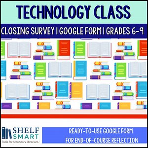 Digital Literacy, Media Literacy or Technology Class Closing Survey