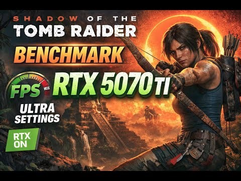 Shadow of the Tomb Raider 2K Max Settings RTX 5070 Ti Ryzen 7 5800XT Benchmark