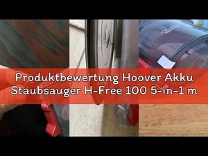 Produktbewertung Hoover Akku Staubsauger H-Free 100 5-in-1 mit Turbo Boost & LED-Bürste | 40 Min Lau