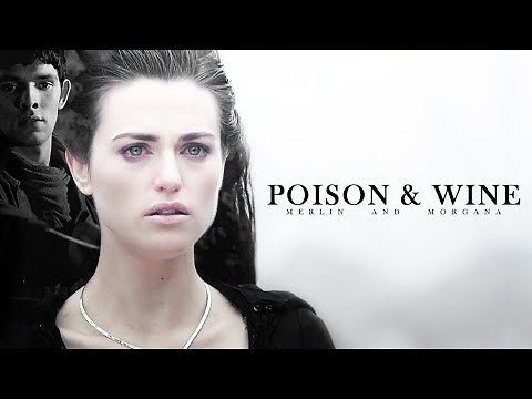 Merlin & Morgana | Poison and Wine