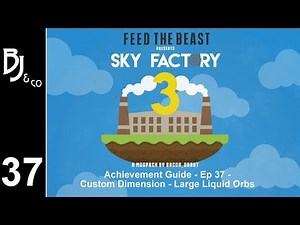 Skyfactory 3 - Achievement Guide - Ep 37 - Custom Dimensions