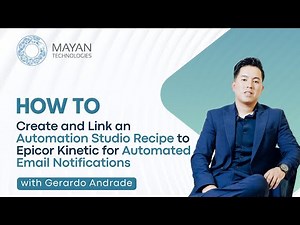 How to Create and Link an Automation Studio Recipe to Epicor Kinetic for Automated Notifications