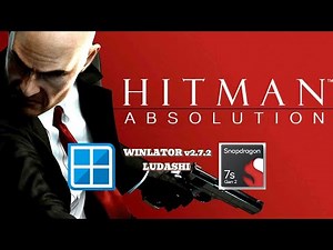 Hitman Absolution (Windows) On Android || Winlator CMOD Ludashi v2.7.2