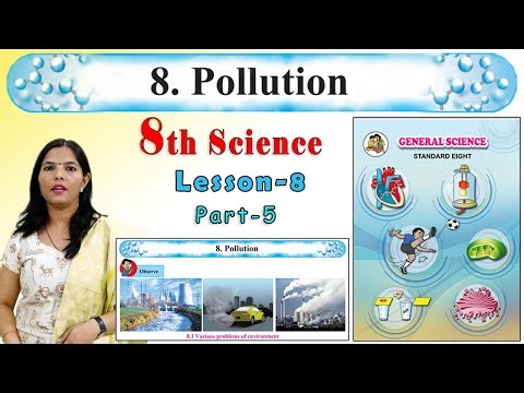 8th Science | Chapter 8 | Pollution | Part 5 | Maharashtra Board