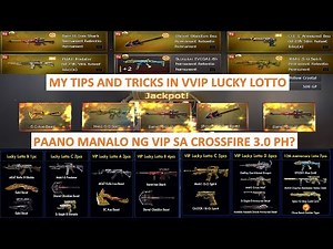 MY TIPS & TRICKS IN VVIP LUCKY LOTTO CROSSFIRE 3.0 PH