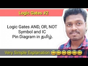 #2 Logic Gates AND, OR, NOT Symbol and IC Pin Diagram in தமிழ்.