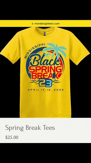 5.6K views · 22 reactions | GET YOUR OFFICIAL Black Spring Break MERCH NOW!!! #WEBSITE: https://www.mondesigntees.com/product/spring-break-tees/91 | Mississippi Black Spring Break | Facebook