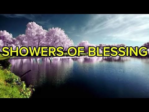 SHOWERS OF BLESSING Worship song with Lyrics