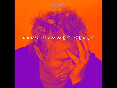 Nous Sommes Seuls °