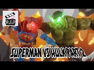 Superman Vs Hulk Part 2 : Power beyond Control | stop-motion Animation | REUPLOADED