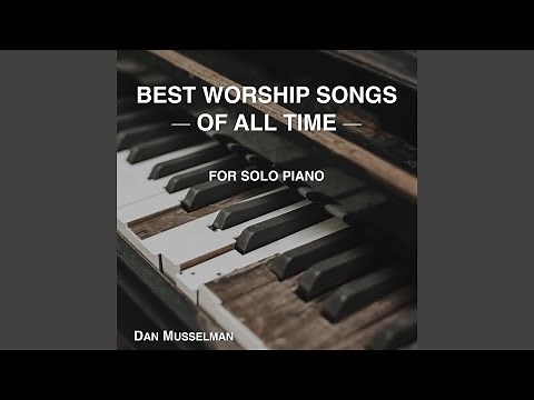 I Could Sing of Your Love Forever