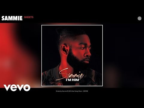 Sammie - Sheets (Audio)