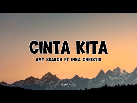 Cinta Kita - Inka Christie & Amy Search (Lirik Lagu)