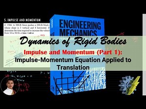 Impulse and Momentum (Part 1): Impulse momentum equation applied to translation