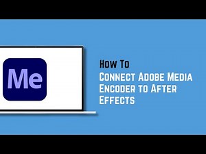How To Connect Adobe Media Encoder to After Effects in 2025