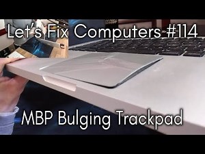 LFC#114 - MacBook Pro Bulging Trackpad