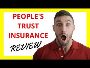🔥 People's Trust Insurance Review: Pros and Cons