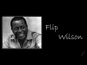 QUOTES: Flip Wilson ~ Comedian & Actor!
