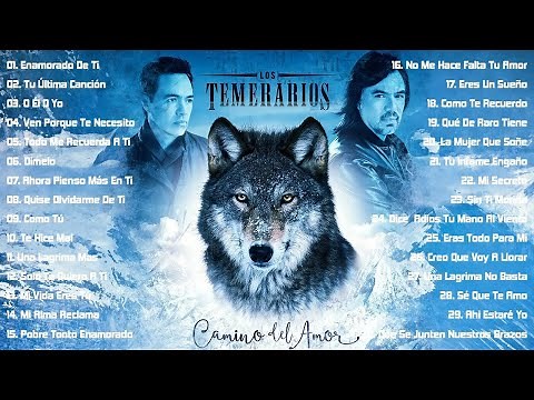 Los Temerarios: Recopilación Romántica de Sus Canciones Más Populares